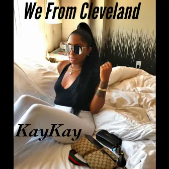 We from Cleveland by KayKay