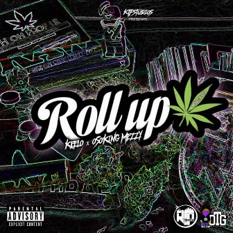 Roll Up by Keelo