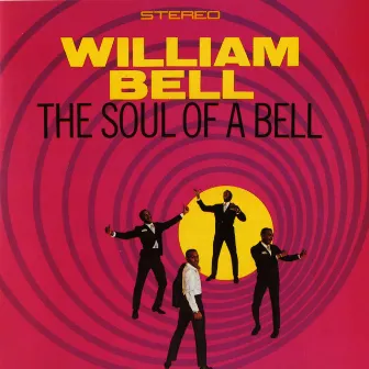 The Soul Of A Bell by William Bell