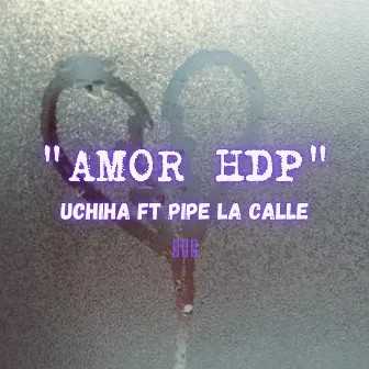 AMOR HDP by Uchiha