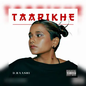 Taarikhe by D.Raashi