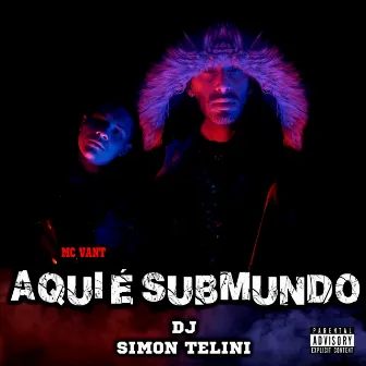 Aqui É Submundo by MC VANT