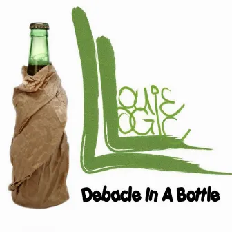 Debacle in a Bottle by Louis Logic