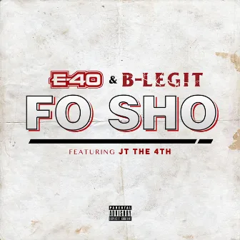 Fo Sho (feat. JT The 4th) by B-Legit