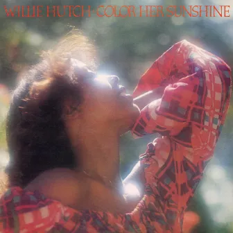 Color Her Sunshine by Willie Hutch