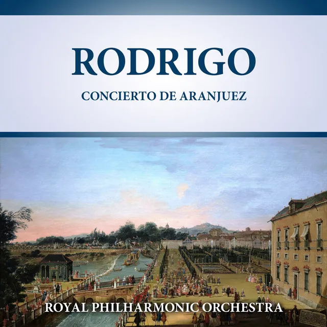 Concierto De Aranjuez - Adagio - 2021 Digitally Remastered