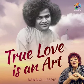 True Love is an Art by Dana Gillespie