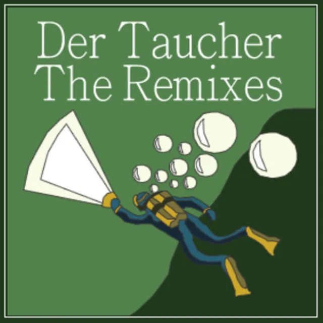 Der Taucher Remixed