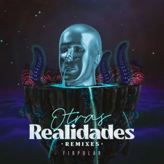 Otras Realidades (Remixes) by Firpolar