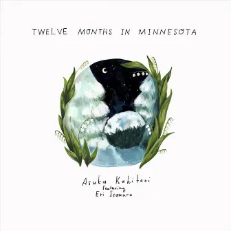 Twelve Months in Minnesota by Asuka Kakitani