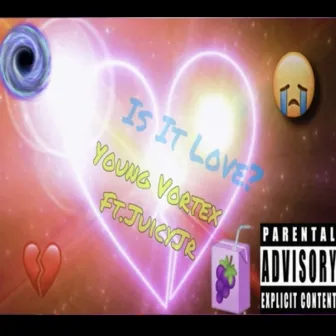 Is It Love? by Young Vortex