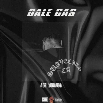 Dale Gas by Adbi Miranda