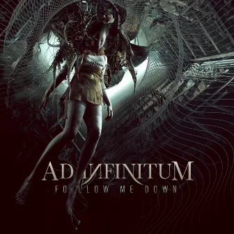 Follow me Down by Ad Infinitum