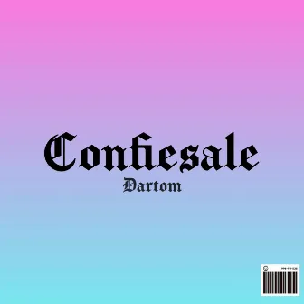 Confiesale by Dartom