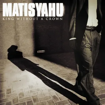 King Without A Crown by Matisyahu