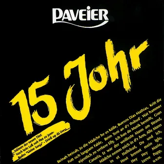 15 Johr by Paveier