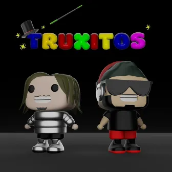 Truxitos by KASH PAPII