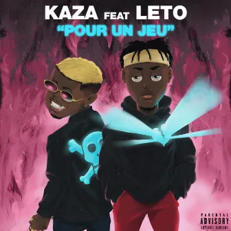 Pour un jeu (feat. Leto) by Kaza