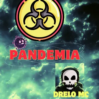 Pandemia by Drelo MC