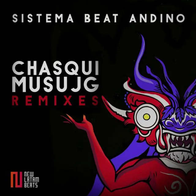 Chasqui Musujg Remixes