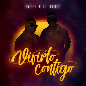 Vivirlo Contigo by Rafee