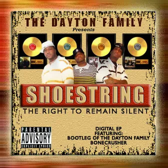 The Dayton Family Presents: The Right to Remain Silent EP by Shoestring