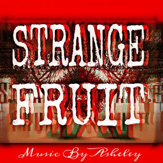 Strange Fruit by Asheley