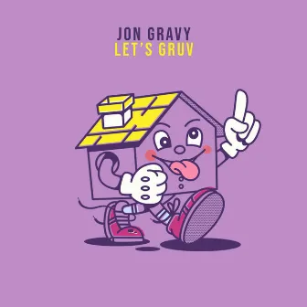 Let's Gruv by Jon Gravy