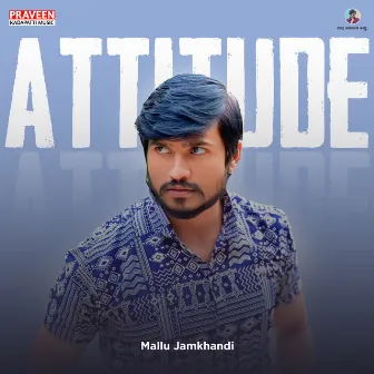 Attitude by Mallu Jamkhandi