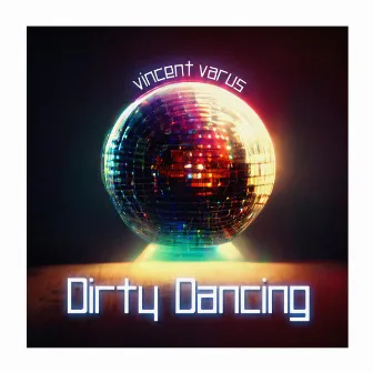 Dirty Dancing by vincent varus