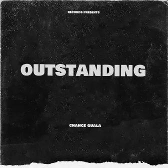 Outstanding by Chance Guala