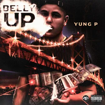 Belly Up by Yung P