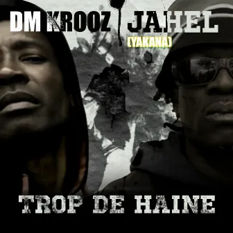 Trop de haine by Jahel