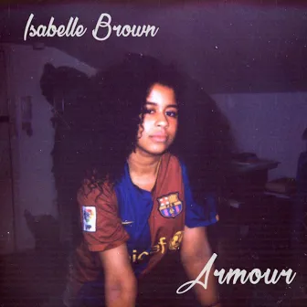 Armour by Isabelle Brown