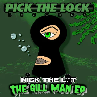 The Gill Man by Nick The Lot