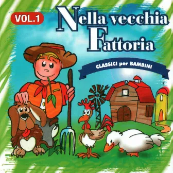 Nella Vecchia Fattoria: Classici Per Bambini, Vol. 1 by Dolores Olioso