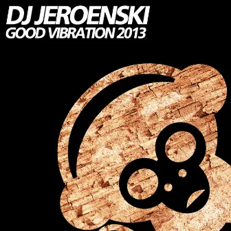 Good Vibration 2013 by DJ Jeroenski