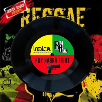 Hoy Habrá Fight by Ras Boti