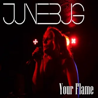 Your Flame by Junebug