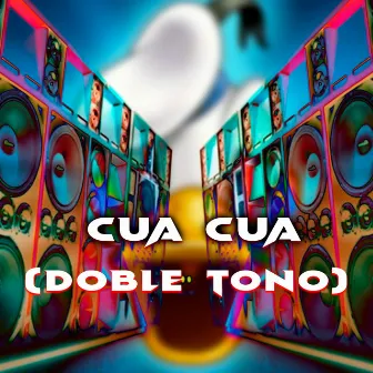 CUA CUA (J Daly X Pio El Titoki) [DOBLE TONO] by NENE PRODUCE