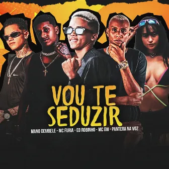 Vou Te Seduzir by Mc Furia