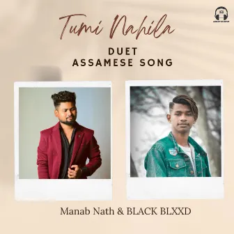 Tumi Nahila by Manab Nath