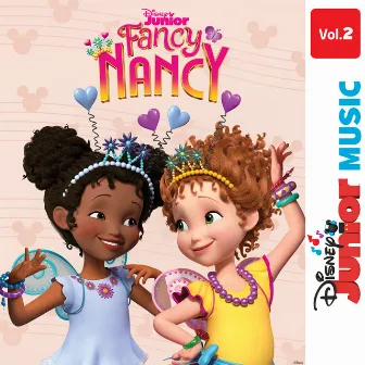 Disney Junior Music: Fancy Nancy Vol. 2 by Fancy Nancy - Cast