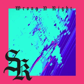 Wrong n Right by Sam Kramer