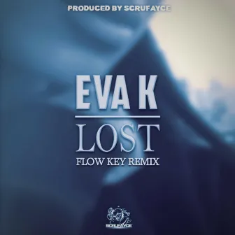 Lost (Flow Key Remix) by Eva K