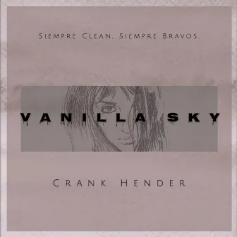 Vanilla Sky by Crank Hender