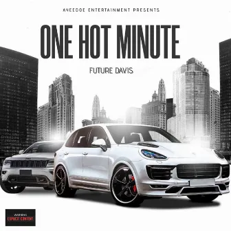 One Hot Minute by Future Davis