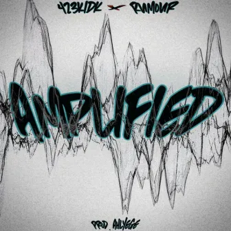 Amplified by 423kidk