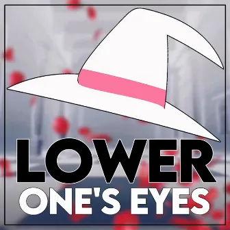 Lower One's Eyes by Trickle