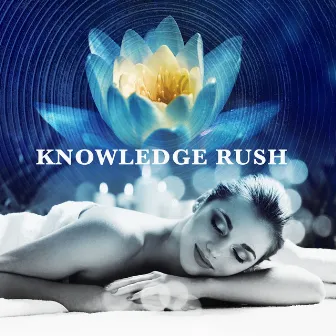 Knowledge Rush by Meditate to Relaxation Music